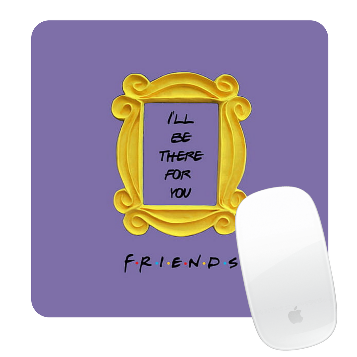 MOUSE PAD FRIENDS