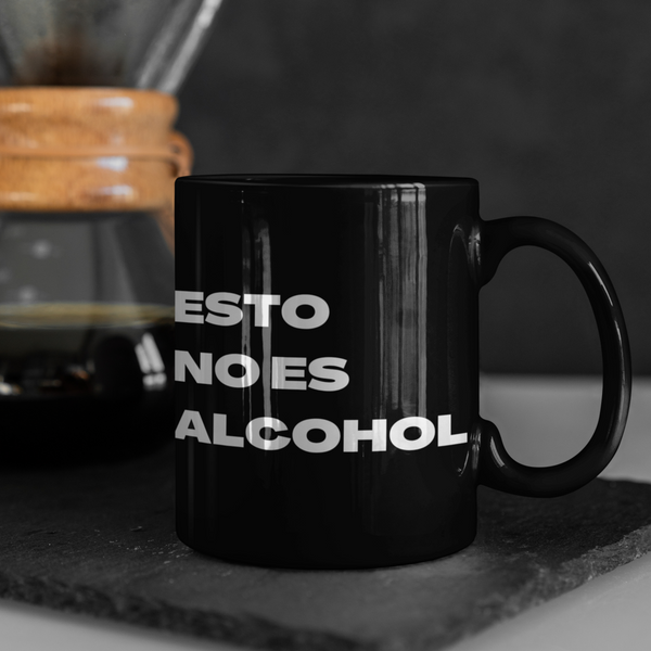 ESTO NO ES ALCOHOL- TAZA